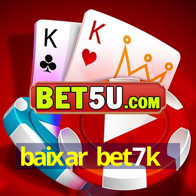 baixar bet7k